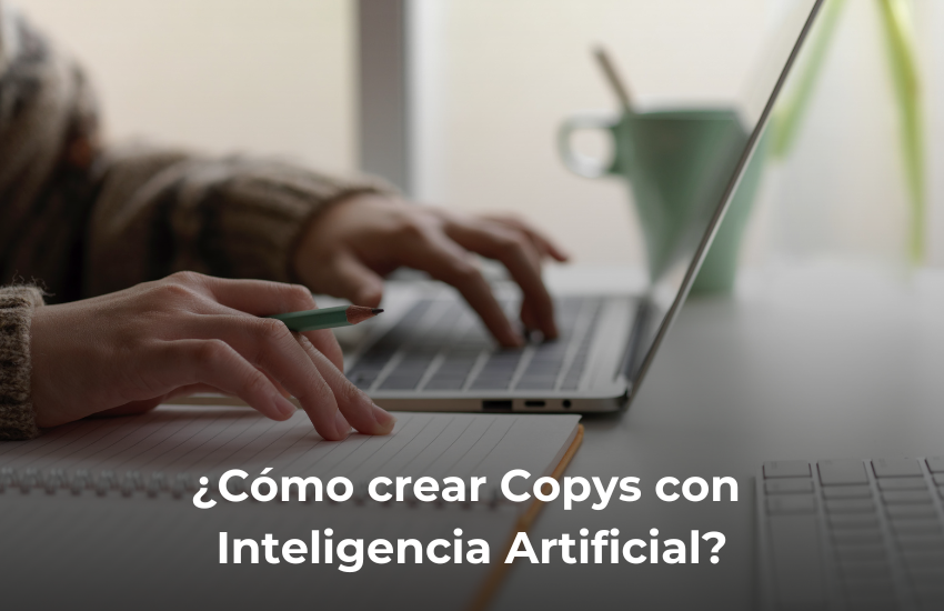 Como crear Copys con Inteligencia Artificial