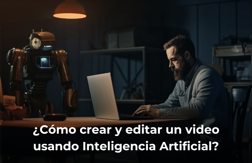 Como crear y editar un video usando Inteligencia Artificial