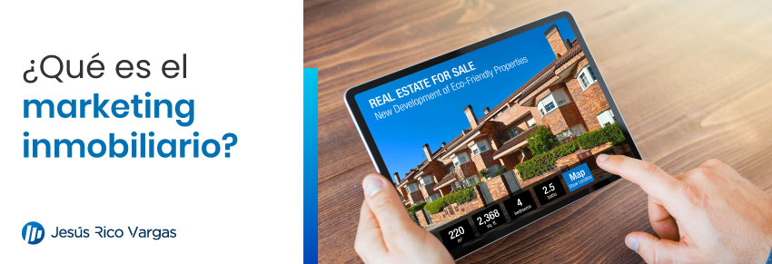 Marketing Inmobiliario, marketing digital inmobiliario, marketing para agentes inmobiliarios, marketing para asesores inmobiliarios, marketing para inmobiliarios,